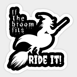 If the broom fits ride it! Sticker